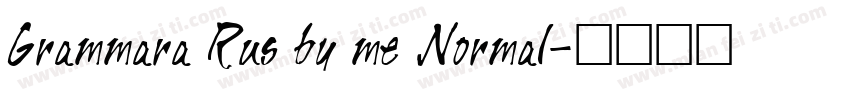 Grammara Rus by me Normal字体转换